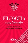 Filosofia medievale: Questioni e risposte nelle parole dei filosofi. E-book. Formato EPUB ebook