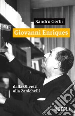 Giovanni Enriques: dalla Olivetti alla Zanichelli. E-book. Formato EPUB ebook