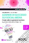 Aziende di successo sui social media: Creare lavoro e generare business. E-book. Formato EPUB ebook di Leonardo Bellini