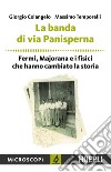 La banda di via Panisperna: Fermi, Majorana e i fisici che hanno cambiato la storia. E-book. Formato EPUB ebook