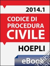 Codice di procedura civile 2014. E-book. Formato EPUB ebook di Ferrari G. (cur.)