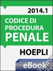 Codice di procedura penale 2014. E-book. Formato EPUB ebook di Ferrari G. (cur.)