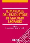 Il manuale del traduttore di Giacomo Leopardi. E-book. Formato EPUB ebook di Bruno Osimo