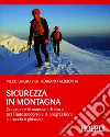 Sicurezza in montagna: Conoscere le manovre di corda per l'autosoccorso e la progressione su roccia e ghiaccio. E-book. Formato EPUB ebook di Piergiorgio Vidi