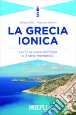 La Grecia Ionica: Itinerari in barca. E-book. Formato EPUB ebook