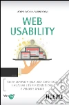 Web Usability: Guida completa alla user experience e all'usabilita' per comunicare e vendere online. E-book. Formato EPUB ebook