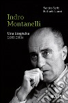 Indro Montanelli: Una biografia (1909-2001). E-book. Formato EPUB ebook di Sandro Gerbi