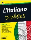 L'Italiano For Dummies. E-book. Formato EPUB ebook di Antonio Zoppetti