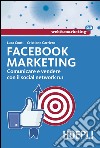 Facebook Marketing: Comunicare e vendere con il social network n.1. E-book. Formato EPUB ebook