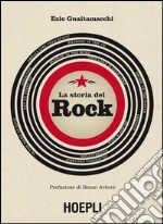 La storia del rock: Con la prefazioine di Renzo Arbore. E-book. Formato EPUB