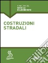 Costruzioni stradali. Sezione Ingegneria civile. E-book. Formato EPUB ebook