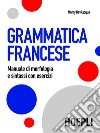 Grammatica francese: Manuale di morfologia e sintassi con esercizi. E-book. Formato PDF ebook di Memy Bevilacqua