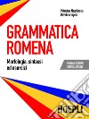 Grammatica romena: Morfologia, sintassi ed esercizi. Con soluzioni.. E-book. Formato PDF ebook