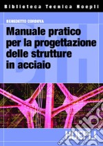 Manuale pratico per la progettazione delle strutture in acciaio. E-book. Formato PDF ebook