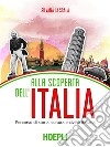 Alla scoperta dell'Italia: Percorso di storia, cultura e civiltà italiana. E-book. Formato PDF ebook di Silvana La Scala