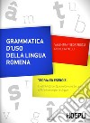 Grammatica d'uso della lingua romena: Livelli A1-B2 del Quadro Comune Europeo di Riferimento per le lingue. E-book. Formato PDF ebook