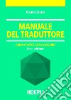 Manuale del traduttore: Guida pratica con glossario. E-book. Formato PDF ebook