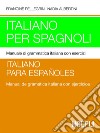 Italiano per spagnoli: Manuale di grammatica italiana con esercizi. E-book. Formato PDF ebook di Nadia Albertini