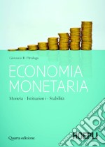 Economia monetaria: Moneta - Istituzioni - Stabilità. E-book. Formato PDF ebook