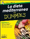 La dieta mediterranea for dummies. E-book. Formato EPUB ebook di Rachel Berman