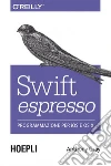 Swift espresso: Programmazione per IOS e OS X. E-book. Formato EPUB ebook