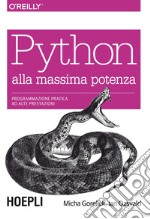 Python alla massima potenza: Programmazione pratica ad alte prestazioni. E-book. Formato EPUB