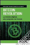 Bitcoin Revolution: La moneta digitale alla conquista del mondo. E-book. Formato EPUB ebook di Davide Capoti