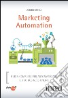 Marketing Automation: Guida completa per automatizzare il tuo business online. E-book. Formato EPUB ebook