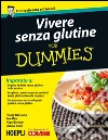 Vivere senza glutine For Dummies. E-book. Formato EPUB ebook di Hilary Du Cane