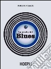 La storia del blues. E-book. Formato EPUB ebook di Roberto Caselli