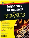 Imparare la musica for dummies. E-book. Formato EPUB ebook di Mike Pilhofer
