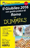 Il Giubileo con guida pratica di Roma 2016 for dummies. E-book. Formato EPUB ebook