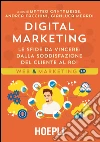 Digital marketing: Le sfide da vincere: dalla soddisfazione del cliente al ROI. E-book. Formato EPUB ebook di Matteo Cantamesse