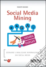 Social Media Mining: Estrarre e analizzare informazioni dai social media. E-book. Formato EPUB