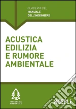 Acustica edilizia e rumore ambientale. E-book. Formato EPUB