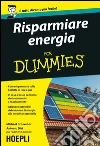 Risparmiare energia for dummies. E-book. Formato EPUB ebook di Michael Grosvenor