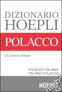 Dizionario compatto polacco. Polacco-italiano, italiano-polacco. E-book. Formato EPUB ebook di Lorenzo Pompeo