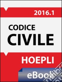 Codice civile 2016. E-book. Formato EPUB ebook di Giorgio Ferrari