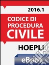 Codice di procedura civile 2016. E-book. Formato EPUB ebook