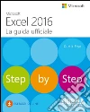 Microsoft Excel 2016. La guida ufficiale: Step by Step. E-book. Formato EPUB ebook di Curtis Frye