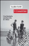 I Cosattini: Una famiglia antifascista di Udine. E-book. Formato EPUB ebook di Sandro Gerbi