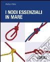 I nodi essenziali in mare. E-book. Formato EPUB ebook