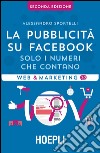 La pubblicità su Facebook: Solo i numeri che contano. E-book. Formato EPUB ebook