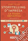 Storytelling d'impresa: La guida definitiva. E-book. Formato EPUB ebook