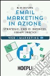 eMail marketing in azione: Strategie, casi di business, esempi pratici. E-book. Formato EPUB ebook