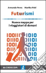 FuTurismi: Nuova mappa per i viaggiatori di domani. E-book. Formato EPUB ebook