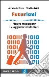FuTurismi: Nuova mappa per i viaggiatori di domani. E-book. Formato EPUB ebook di Armando Peres