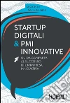 SturtUp digitali & PMI innovative: Guida completa al successo di un'impresa innovativa. E-book. Formato EPUB ebook di Luca Scali
