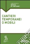 Cantieri temporanei e mobili. E-book. Formato EPUB ebook