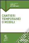 Cantieri temporanei e mobili. E-book. Formato EPUB ebook